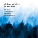 Michael Whalen | Our April Tigers | Review