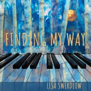 Lisa Swerdlow | Finding My Way | Single Review