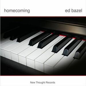 Ed Bazel | Homecoming | Review by Dyan Garris