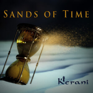 Kerani – Sands of Time – Album Review by Dyan Garris
