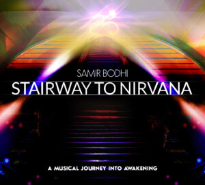 Samir Bodhi | Stairway to Nirvana | Album Review by Dyan Garris